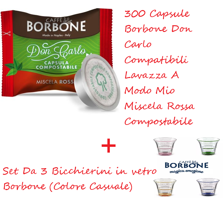 300 Capsule Borbone Don Carlo Compatibili Lavazza A Modo Mio Miscela Rossa Compostabile + Set Da 3 Bicchierini In Vetro Borbone (Colore Casuale)