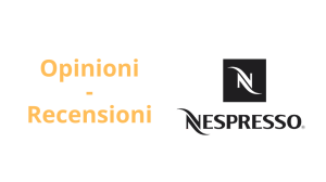 Capsule Nespresso opinioni e recensioni su originali e compatibili